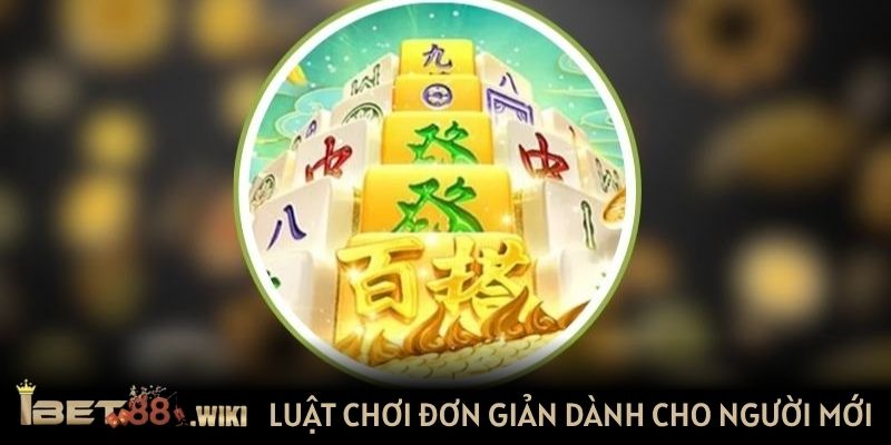 Luật chơi đơn giản dành cho người mới