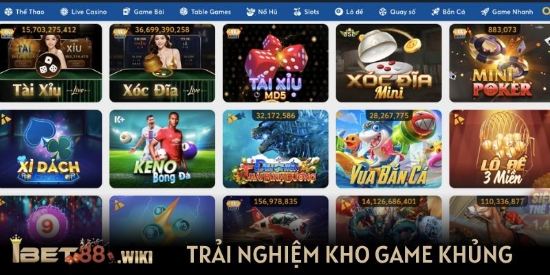 Trải nghiệm kho game khủng