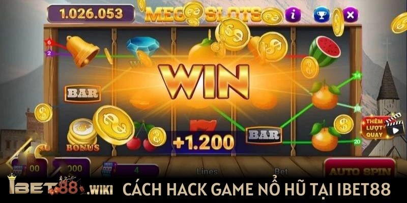 Cách hack game Nổ hũ