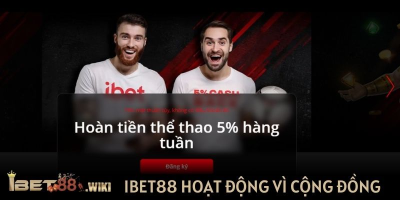 IBET88 hoạt động vì cộng đồng