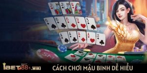 cách chơi Mậu binh dễ hiểu